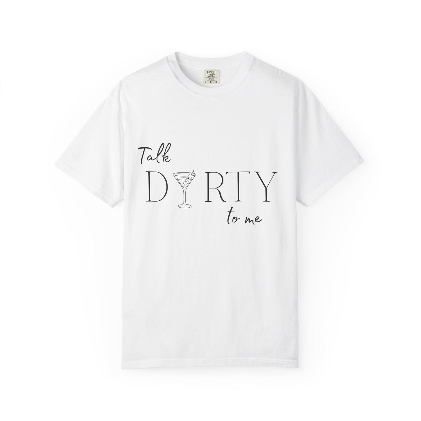 Talk Dirty to Me Dirty Martini Shirt | Funny Martini Tee | Cocktail Lover Shirt | Girls Night Out Shirt | Trendy Bar Graphic Tee
