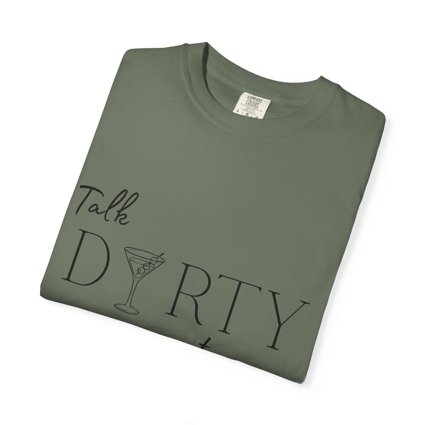 Talk Dirty to Me Dirty Martini Shirt | Funny Martini Tee | Cocktail Lover Shirt | Girls Night Out Shirt | Trendy Bar Graphic Tee
