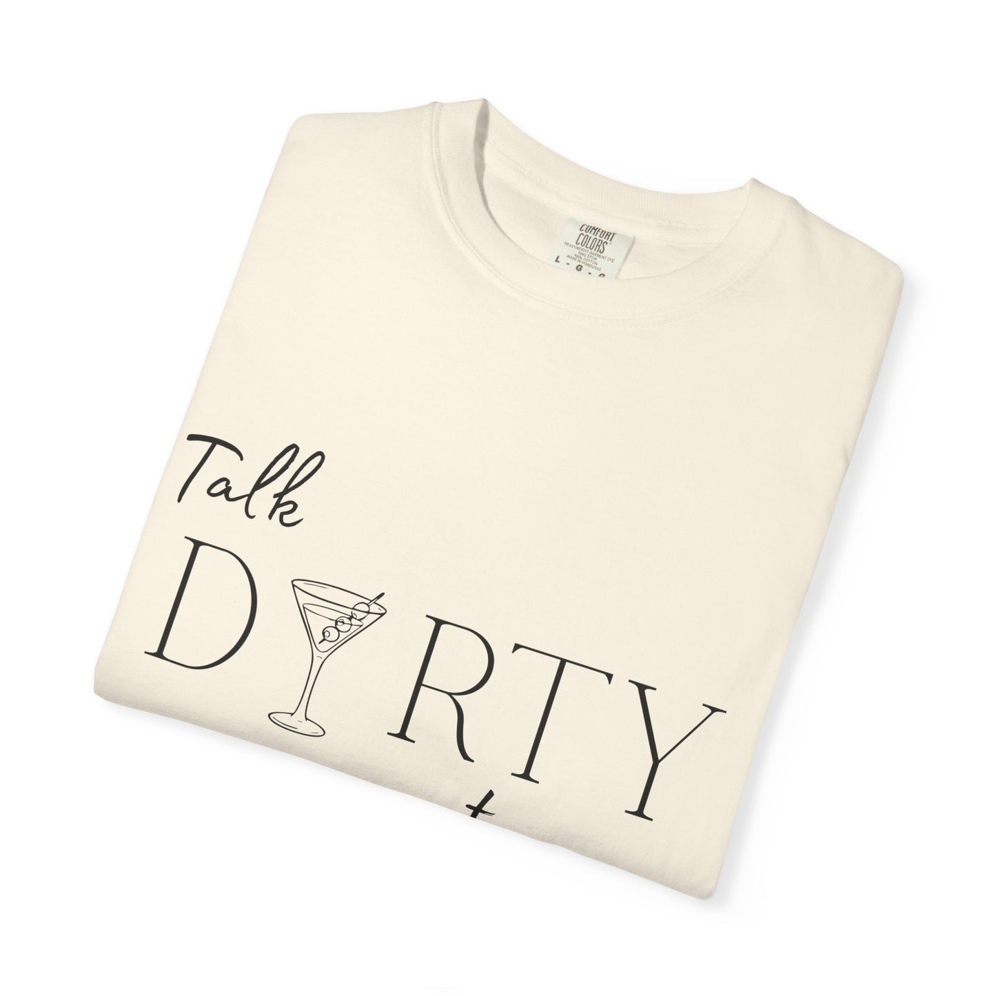 Talk Dirty to Me Dirty Martini Shirt | Funny Martini Tee | Cocktail Lover Shirt | Girls Night Out Shirt | Trendy Bar Graphic Tee