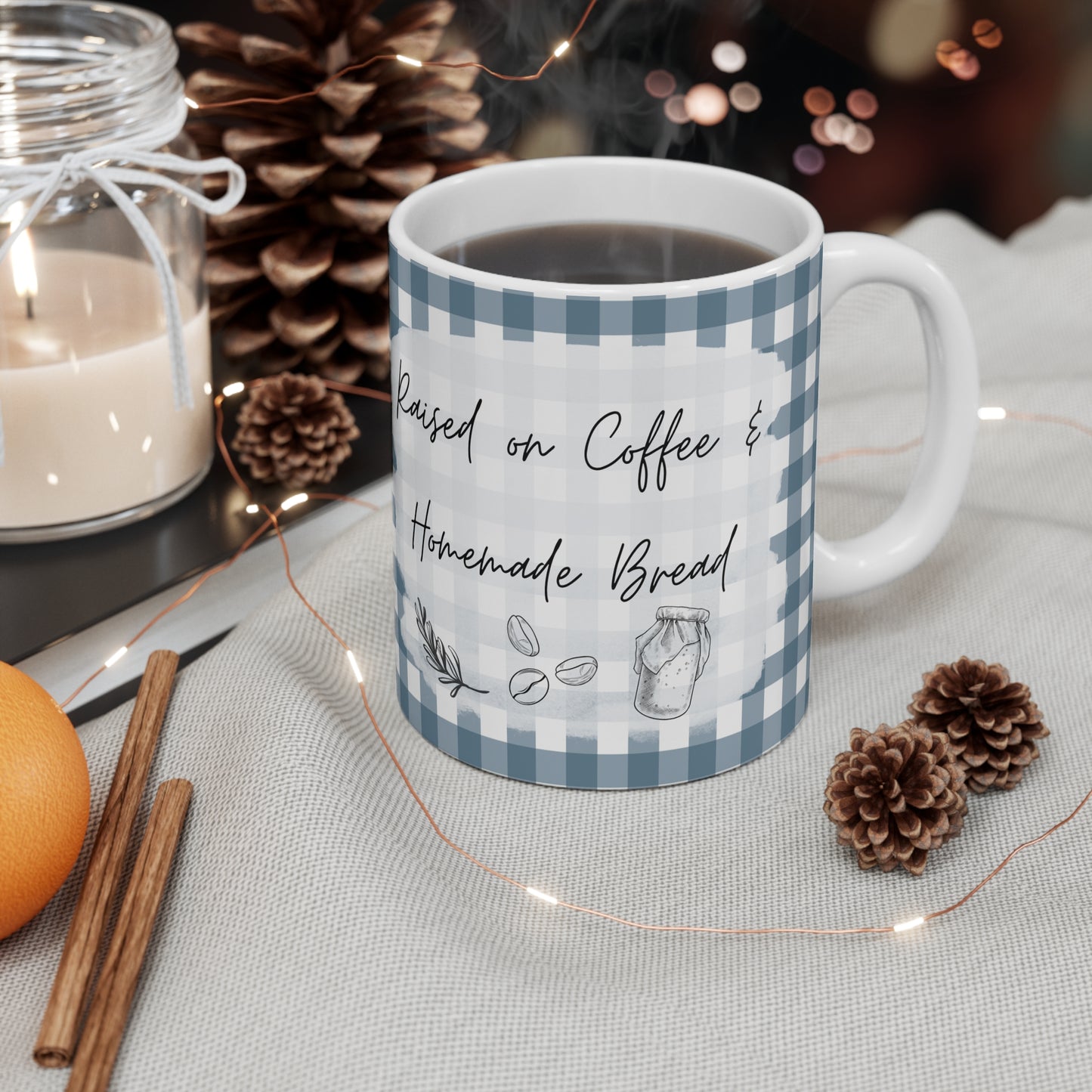 Raised on Coffee & Homemade Bread Mug Coffee Mug 11oz